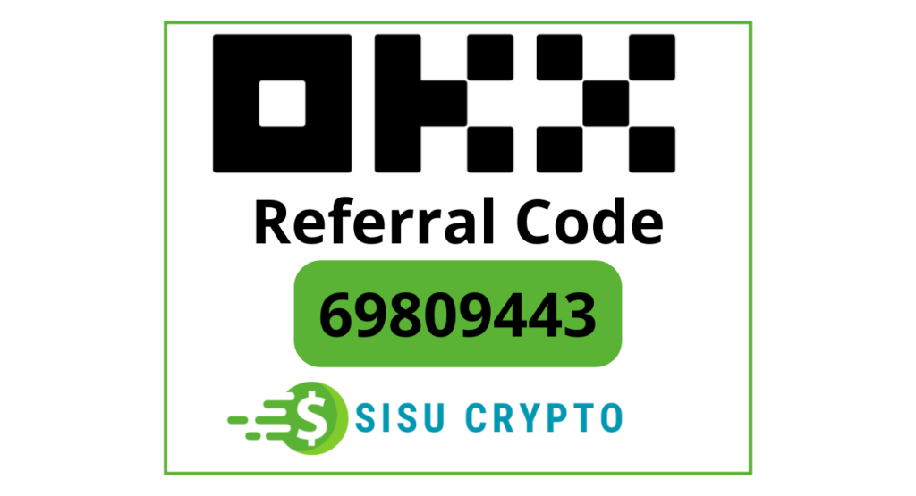 OKX Referral Code 2024 69809443 OKX Sign Up Bonus