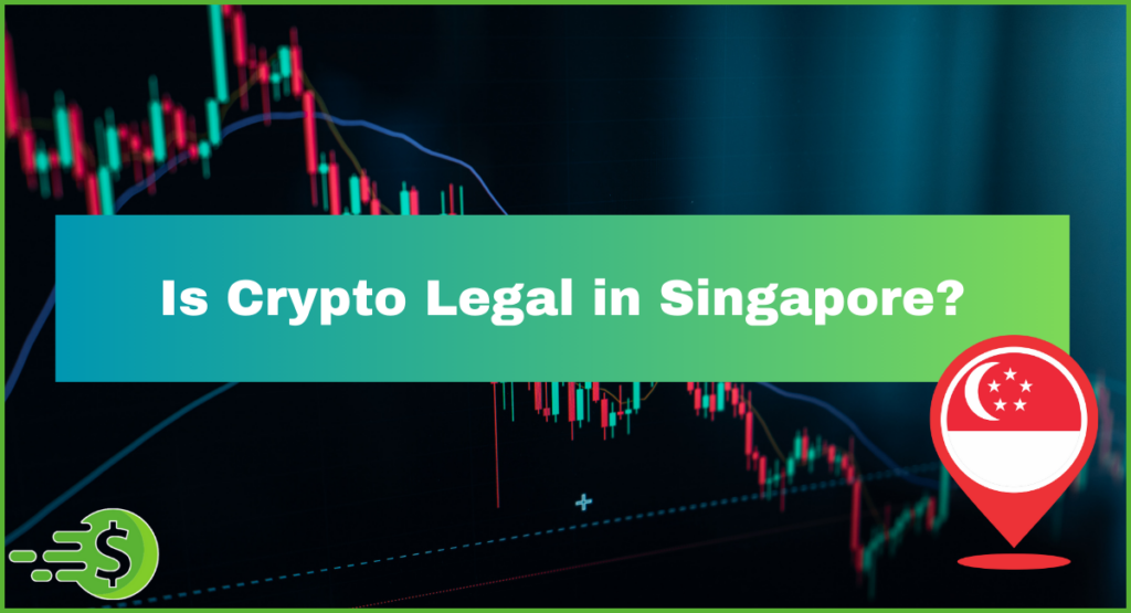 Is-Crypto-Legal-in-Singapore