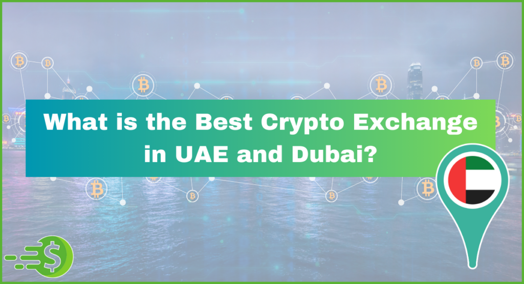 What-is-the-Best-Crypto-Exchange-in-UAE-and-Dubai