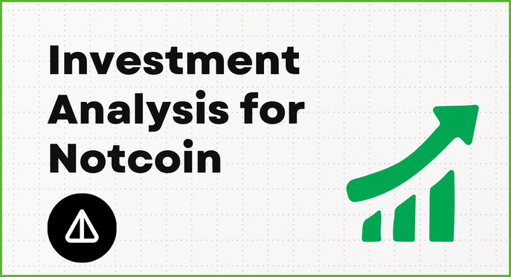 Investment Analysis for Notcoin